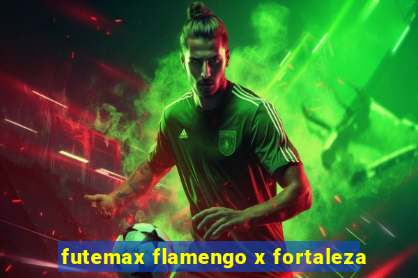 futemax flamengo x fortaleza